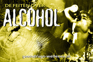 De Feiten over Alcohol De Feiten over Alcohol